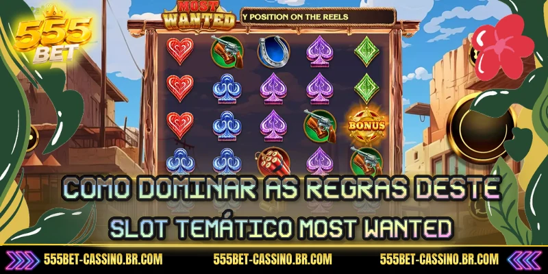 Como dominar as regras deste slot temático Most Wanted