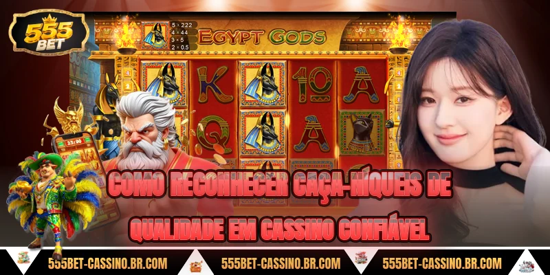 Como reconhecer caca niqueis de qualidade em cassino confiavel