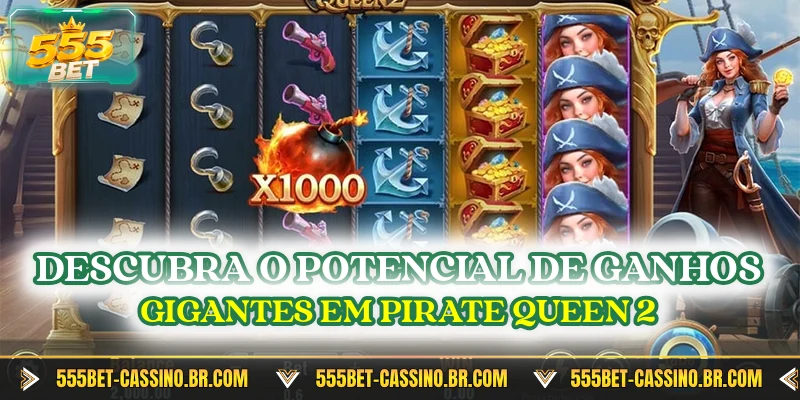 Descubra o potencial de ganhos gigantes em pirate queen 2