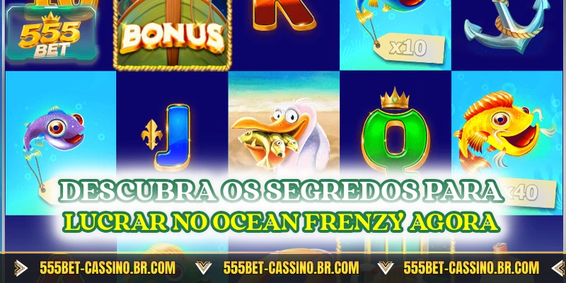 Descubra os segredos para lucrar no ocean frenzy agora