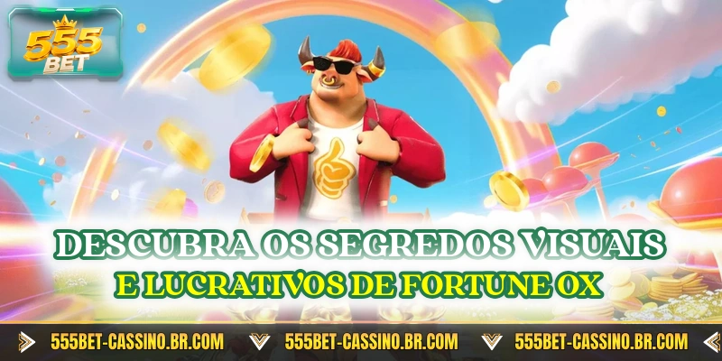 Descubra os segredos visuais e lucrativos de fortune ox