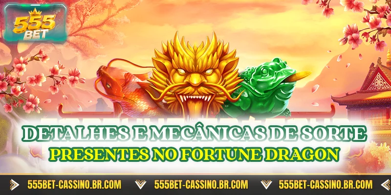 Detalhes e mecanicas de sorte presentes no fortune dragon