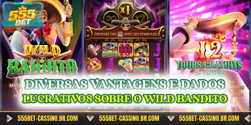 Diversas vantagens e dados lucrativos sobre o Wild Bandito