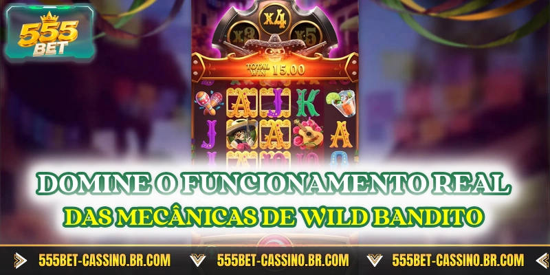 Domine o funcionamento real das mecânicas de Wild Bandito