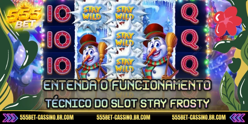 Entenda o funcionamento técnico do slot Stay Frosty