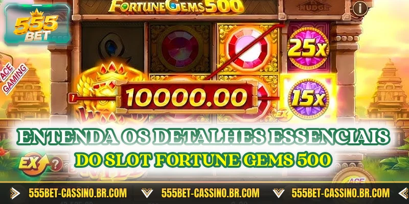 Entenda os detalhes essenciais do slot fortune gems 500