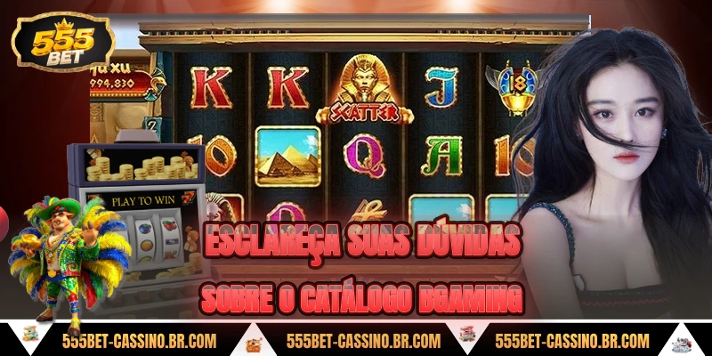 Esclareca suas duvidas sobre o catalogo bgaming