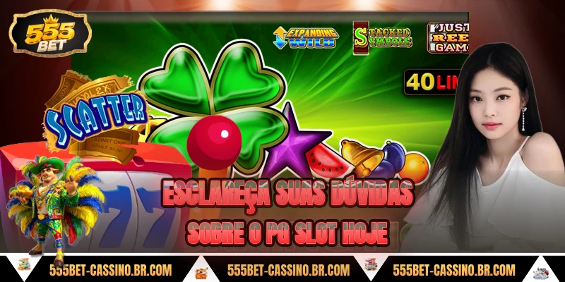 Esclareca suas duvidas sobre o pg slot hoje