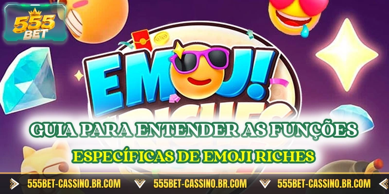 Guia para entender as funções específicas de Emoji Riches
