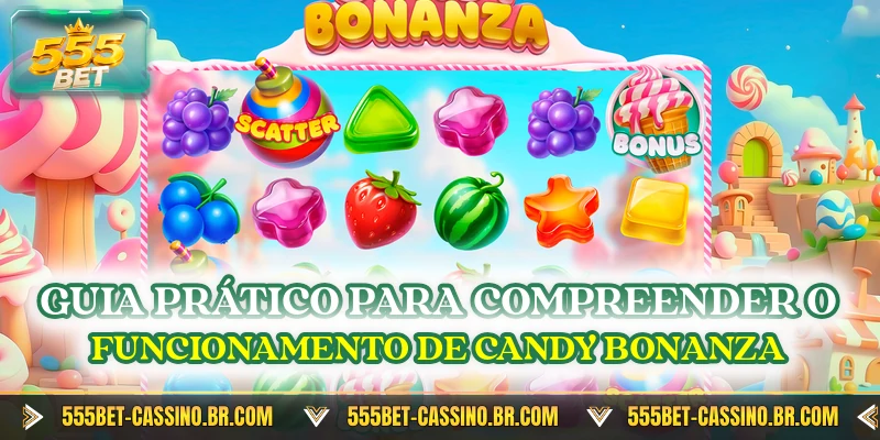 Guia prático para compreender o funcionamento de Candy Bonanza