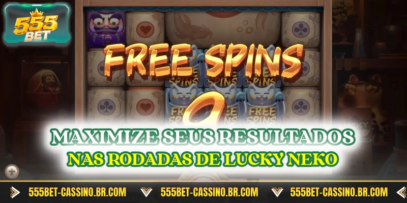 Maximize seus resultados nas rodadas de lucky neko
