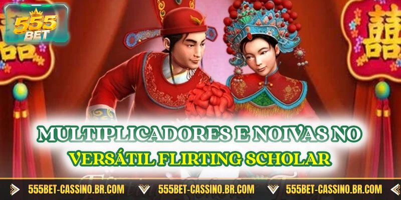 Multiplicadores e noivas no versátil Flirting Scholar