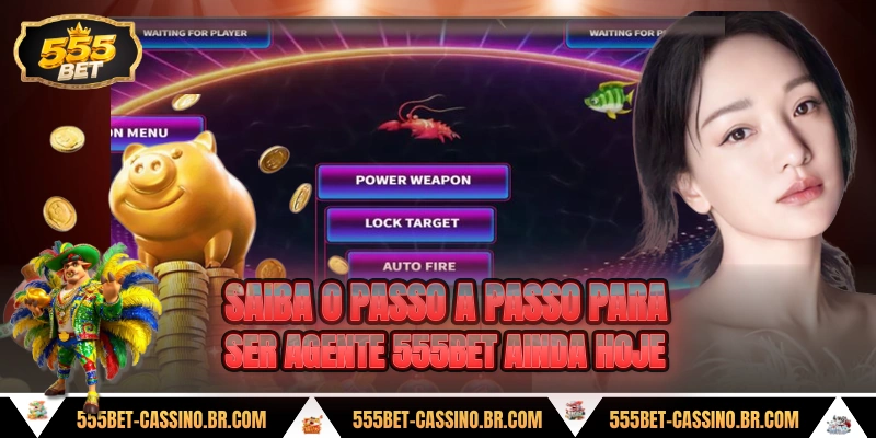 Saiba o passo a passo para ser agente 555bet ainda hoje