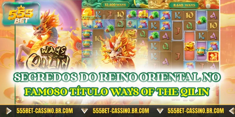 Segredos do reino oriental no famoso título Ways of the Qilin