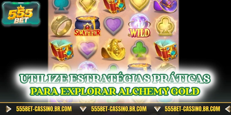 Utilize estratégias práticas para explorar Alchemy Gold