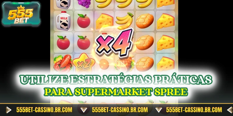 Utilize estratégias práticas para Supermarket Spree
