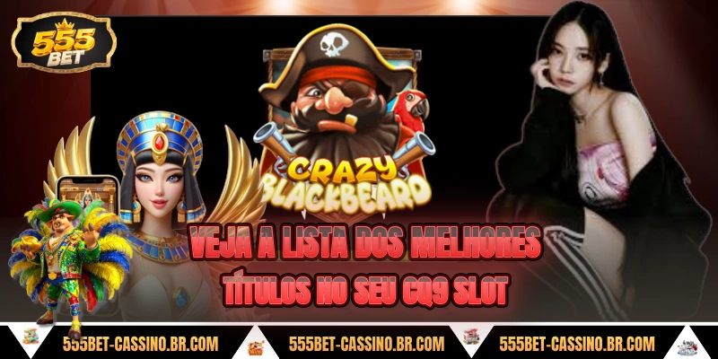 Veja a lista dos melhores titulos no seu cq9 slot
