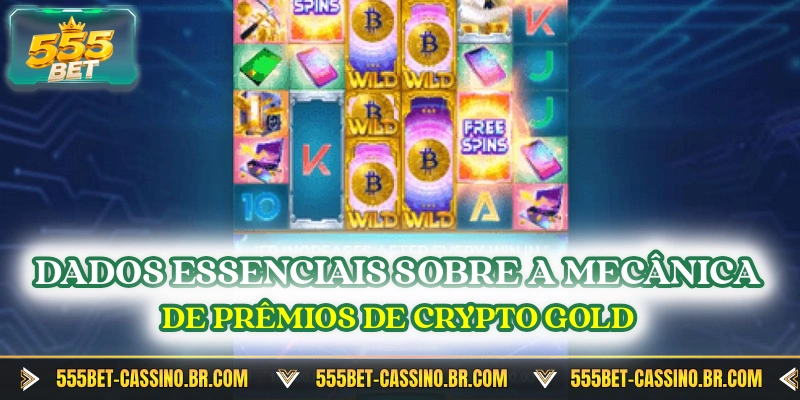 Dados essenciais sobre a mecânica de prêmios de Crypto Gold