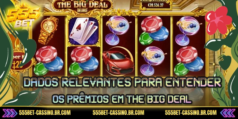 Dados relevantes para entender os prêmios em The Big Deal